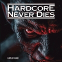 Hardcore Never Dies 01