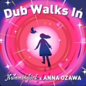 Hummingbird - Dub Walks In